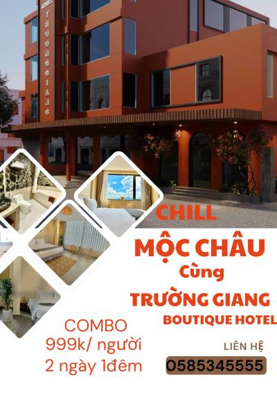 CHILL MỘC CHÂU cùng Trường Giang Boutique Hotel 